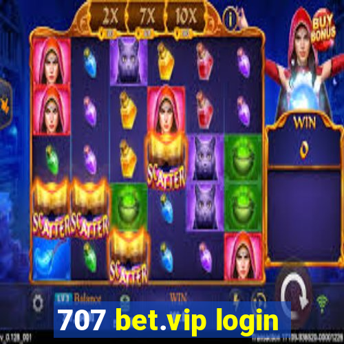 707 bet.vip login